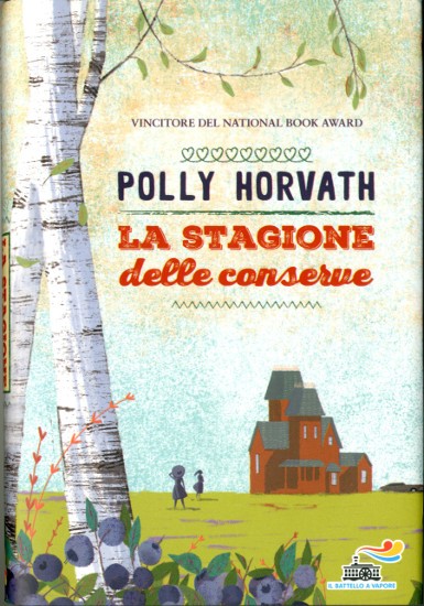 copertina di La stagione delle conserve 
Polly Horvath, Piemme, 2016 
dai 12 anni