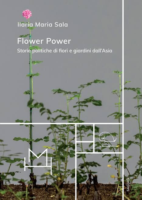 copertina di Flower power: storie politiche di fiori e giardini dall'Asia