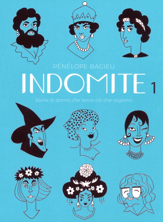 cover of Pénélope Bagieu, Indomite. Storie di donne che fanno ciò che vogliono: 1, Milano, Bao Publishing, 2018