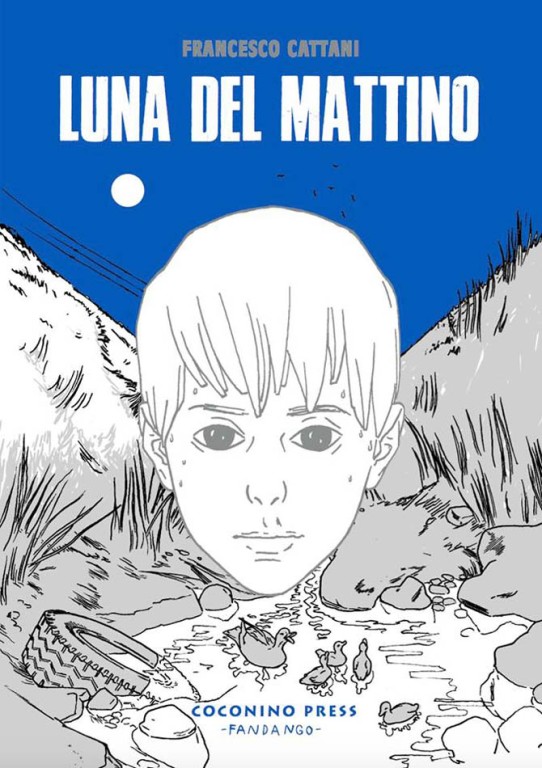 copertina di Francesco Cattani, Luna del mattino, Roma, Coconino Press, Fandango, 2017