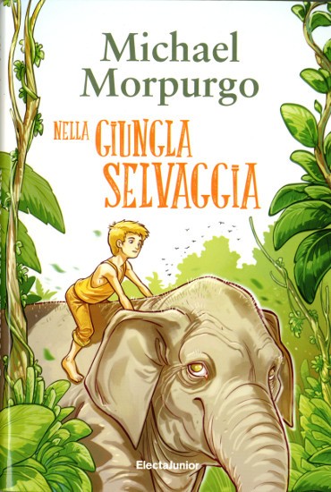 copertina di Nella giungla selvaggia
Michael Morpurgo, Electajunior, 2017
dai 10 anni