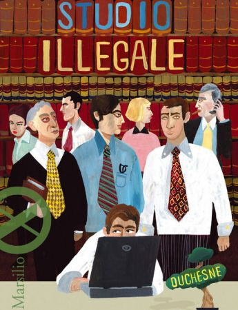 copertina di Duchesne, Studio illegale, Venezia, Marsilio, 2009