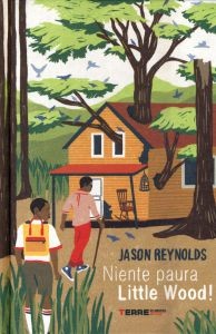 copertina di Niente paura Little Wood!
Jason Reynolds, Terre di Mezzo, 2018
dai 12 anni