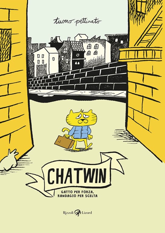 copertina di Tuono Pettinato, Chatwin: gatto per forza, randagio per scelta, Milano, Rizzoli Lizard, 2019