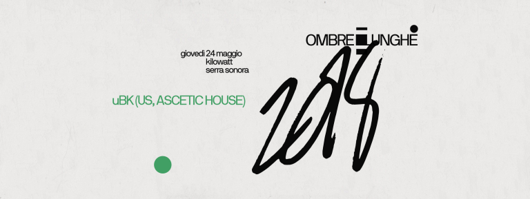 Ombre lunghe – UBK (Ascetic House)