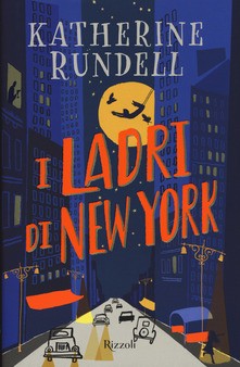 copertina di I ladri di New York Katherine Rundell, Rizzoli, 2020