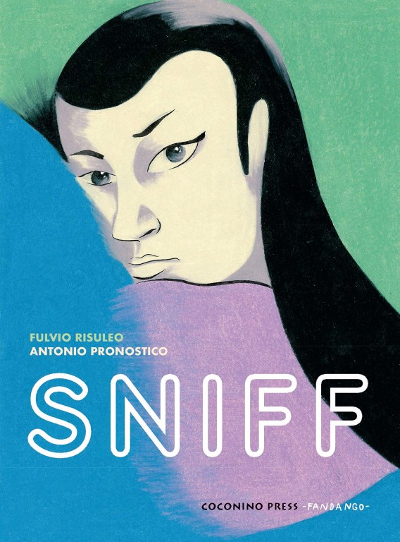 copertina di Fulvio Risuleo, Sniff, Roma, Coconino Press, Fandango, 2019