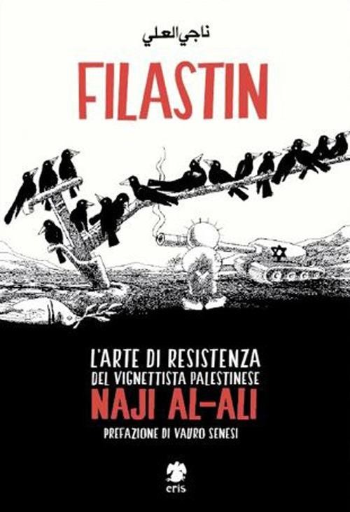 copertina di Filastin: l'arte di resistenza del vignettista palestinese Naji al-Ali