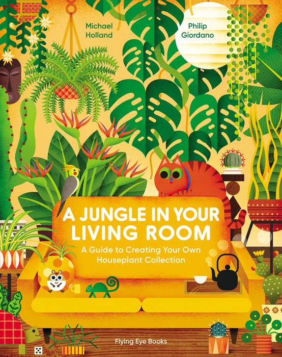 copertina di A Jungle in Your Living Room: A Guide to Creating Your Own Houseplant Collection