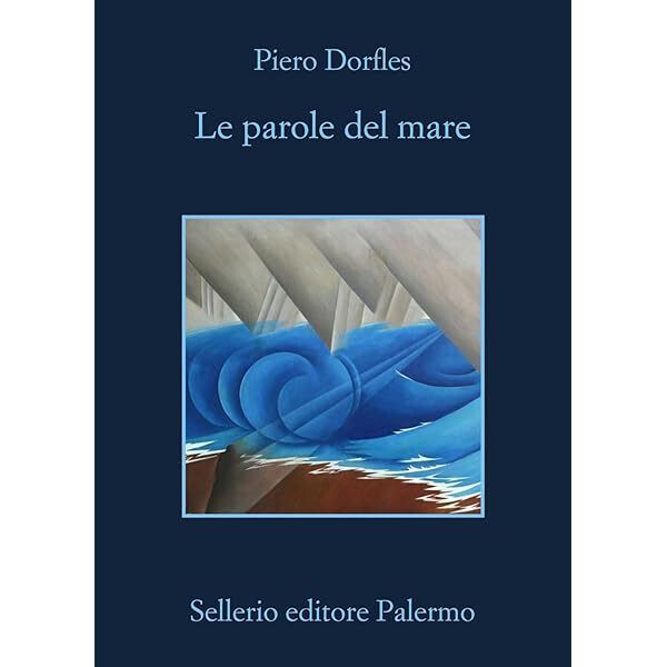 image of Piero Dorfles | Le parole del mare
