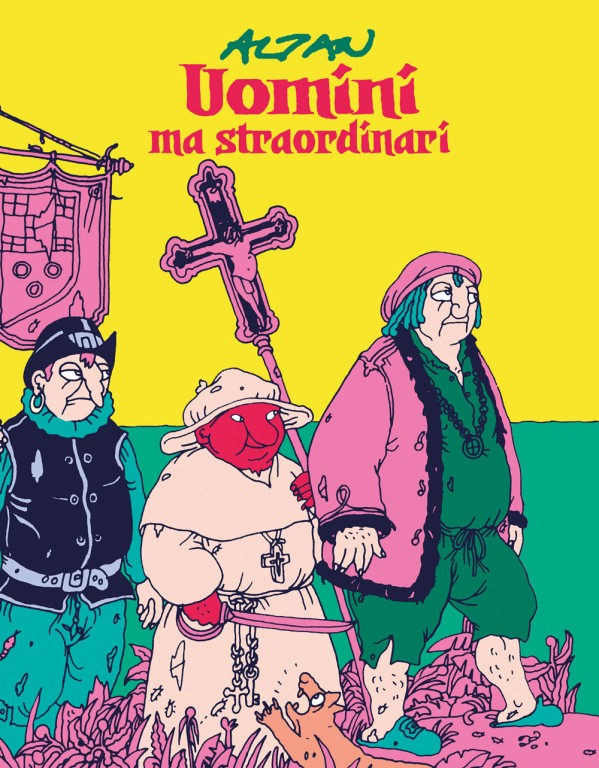 cover of Altan, Uomini ma straordinari, Roma, Coconino press, Fandango, 2019