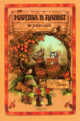 immagine di The tale of Martha B. Rabbit and how she became the fairies cook