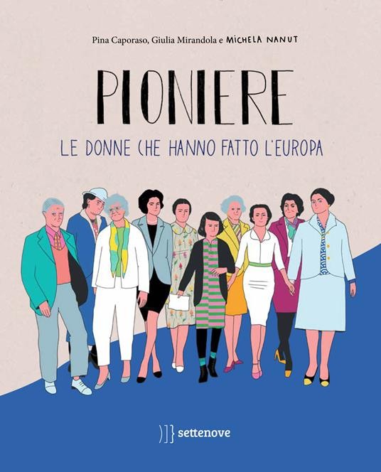copertina di Pioniere: le donne che hanno fatto l'Europa