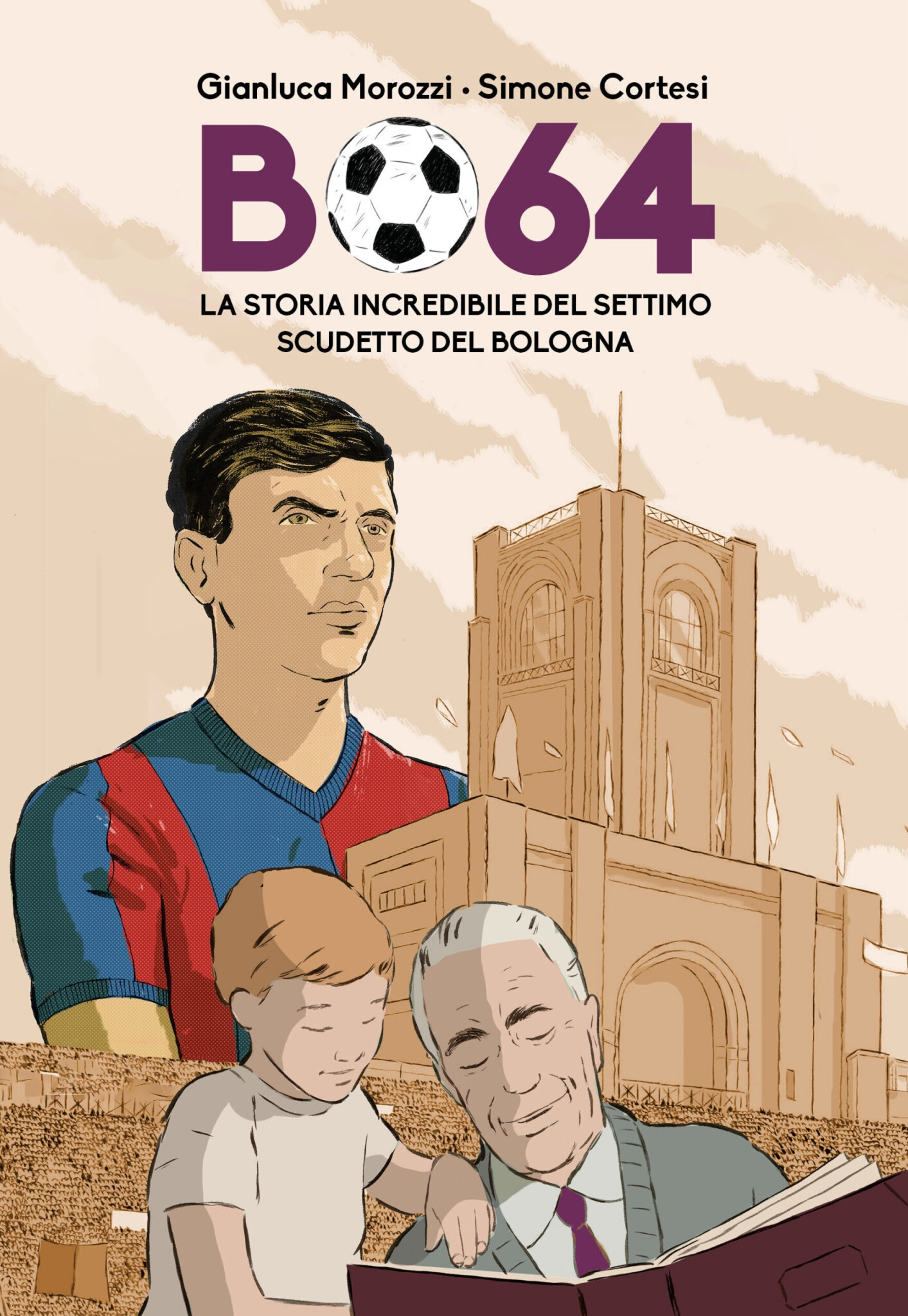 copertina di BO64. La storia incredibile del settimo scudetto del Bologna