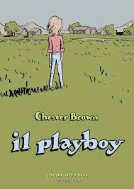 copertina di Chester Brown, Il Playboy, Roma, Coconino Press, 2016