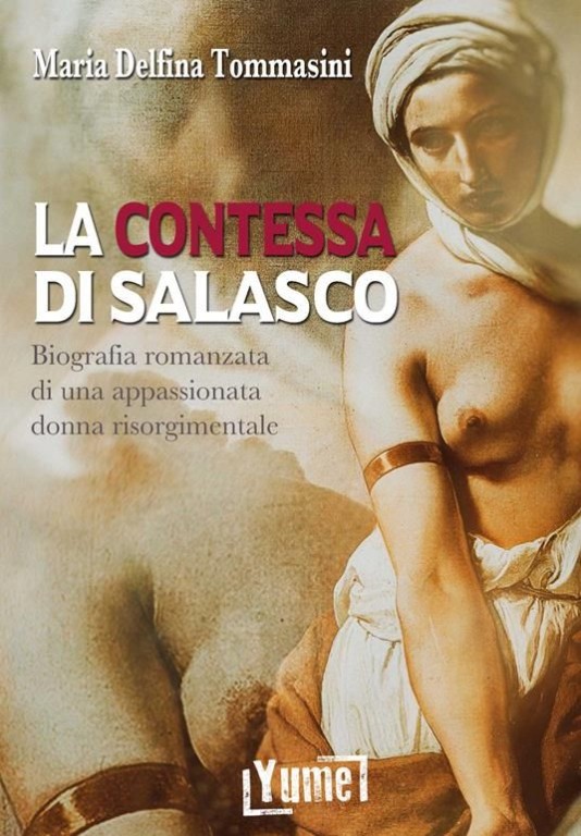 cover of La contessa di Salasco. Biografia romanzata di una appassionata donna risorgimentale