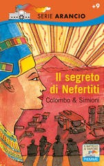 copertina di Il segreto di Nefertiti
Colombo & Simioni, Piemme, 2011.  Il battello a vapore. Serie arancio
Dai 9 anni