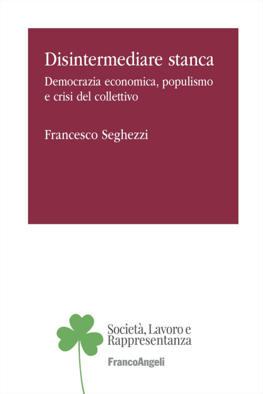 immagine di Disintermediare stanca. Democrazia economica, populismo e crisi del collettivo