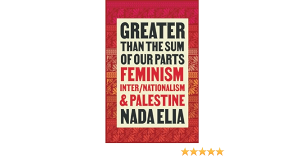 copertina di Greater Than the Sum of Our Parts: Feminism, Inter/Nationalism, and Palestine