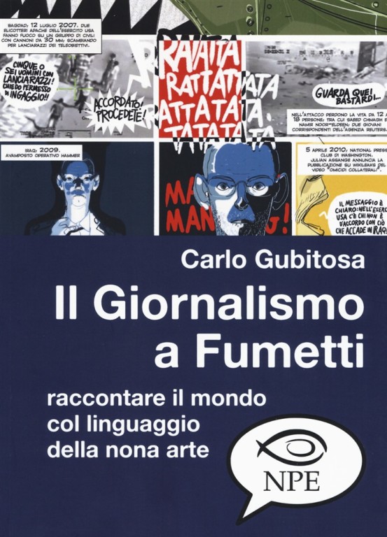 copertina di Carlo Gubitosa, Il giornalismo a fumetti: raccontare il mondo col linguaggio della nona arte,  Nicola Pesce editore, Battipaglia, 2018