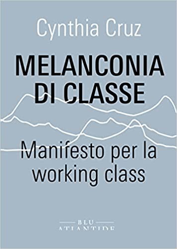 copertina di Melanconia di classe: manifesto per la working class 