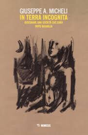 copertina di In terra incognita. Disegnare una comunità che cura dopo Basaglia