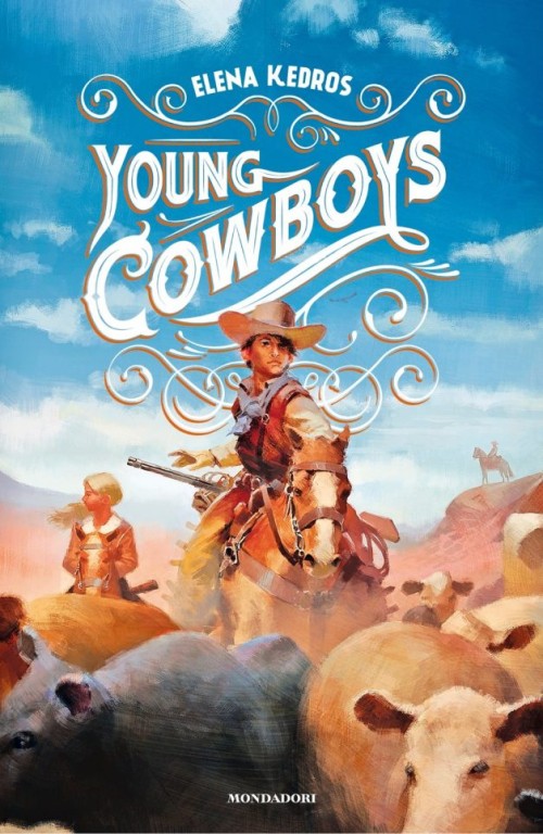 copertina di Young Cowboys
Elena Kedros, Mondadori, 2017
