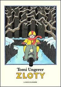 copertina di Zloty
Tomi Ungerer, Il gioco di leggere, 2009, (I classici moderni per bambini)
dai 5 anni