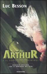 copertina di Arthur e il popolo dei Minimei  
Luc Besson, Mondadori, 2007
+10