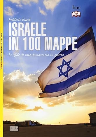 cover of Israele in 100 mappe: le sfide di una democrazia in guerra