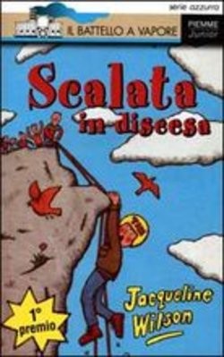 copertina di Scalata in discesa
Jacqueline Wilson, Piemme junior, 2000