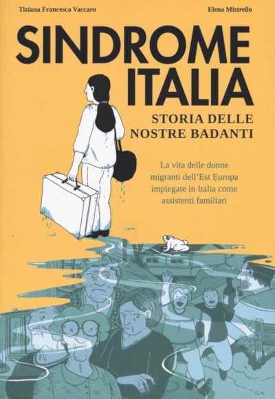 copertina di Sindrome Italia: Storia delle nostre badanti