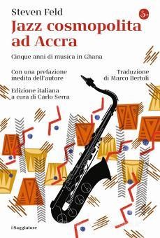 copertina di Jazz cosmopolita ad Accra: cinque anni di musica in Ghana