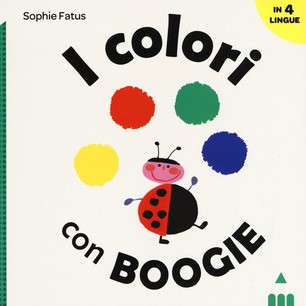 copertina di I colori con BoogieSophie Fatus, Lapis, 2018
ISBN: 9788878746640
