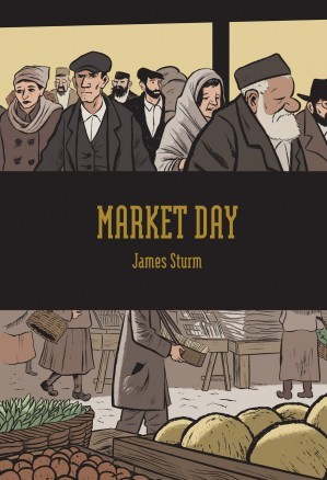 copertina di James Sturm, Market day, Roma, Coconino Press, Fandango, 2017