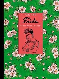 copertina di Vanna Vinci, Frida Kahlo. Operetta amorale a fumetti, Milano, 24 Ore Cultura editore, 2016
