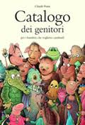 copertina di Catalogo dei genitori per i bambini che vogliono cambiarli, Claude Ponti, Babalibri, 2009