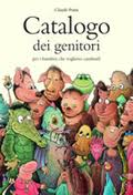 cover of Catalogo dei genitori per i bambini che vogliono cambiarli, Claude Ponti, Babalibri, 2009