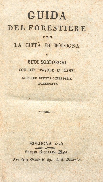 copertina di Guida del forestiere per la citta di Bologna e suoi sobborghi con XIV tavole in rame