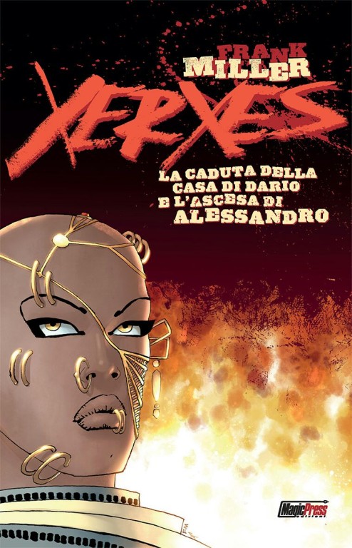 copertina di Frank Miller, Xerxes: la caduta della casa di Dario e l'ascesa di Alessandro, Ariccia, Magic Press, 2019