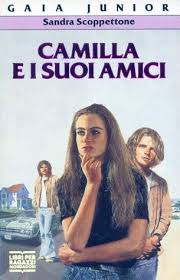 copertina di Camilla e i suoi amici, Sandra Scoppettone, Mondadori, 1998