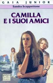 cover of Camilla e i suoi amici, Sandra Scoppettone, Mondadori, 1998