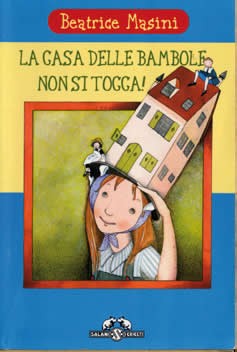 copertina di La casa  delle bambole non si tocca 
Beatrice Masini, Nord-Sud, 2011
+8