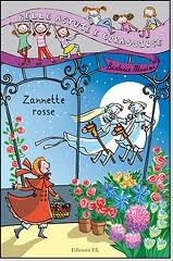 cover of Zannette rosse
Beatrice Masini, EL, 2011 (Belle, astute e coraggiose)

Dai 7 anni