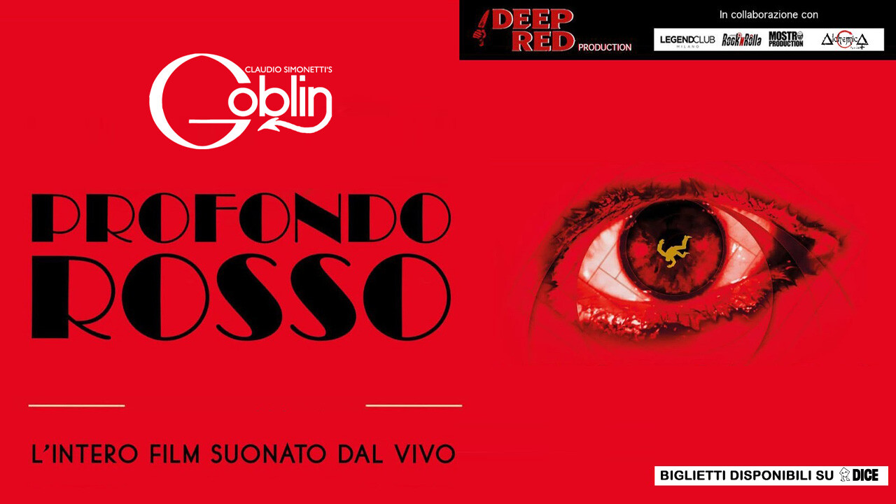 PROFONDO ROSSO - Sonorizzato Live Claudio Simonetti’s Goblin 