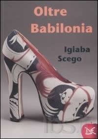 copertina di Igiaba Scego
Oltre Babilonia
Roma, Donzelli, 2008