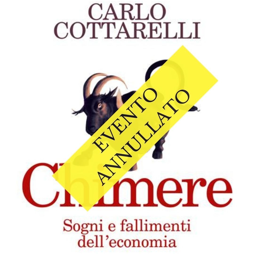 copertina di EVENTO ANNULLATO - Chimere. Sogni e fallimenti dell’economia