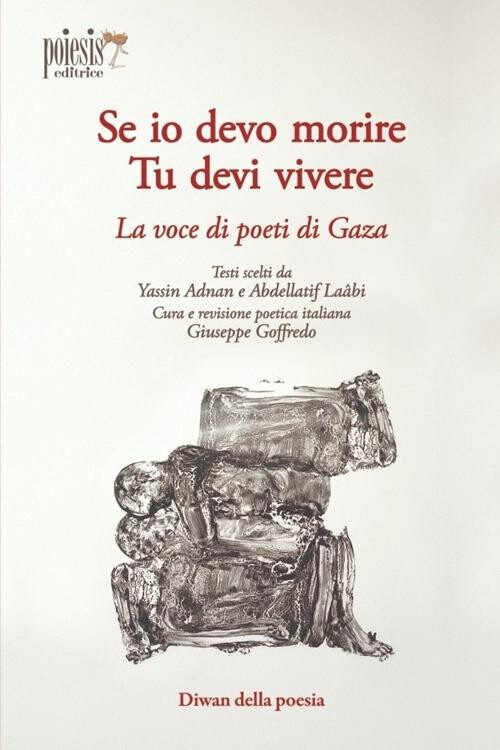 copertina di Se io devo morire, tu devi vivere. La voce dei poeti di Gaza