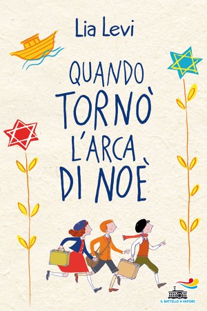 cover of Quando tornò l’arca di Noè
Lia Levi, Piemme, 2015,  (Il battello a vapore)
dagli 8 anni