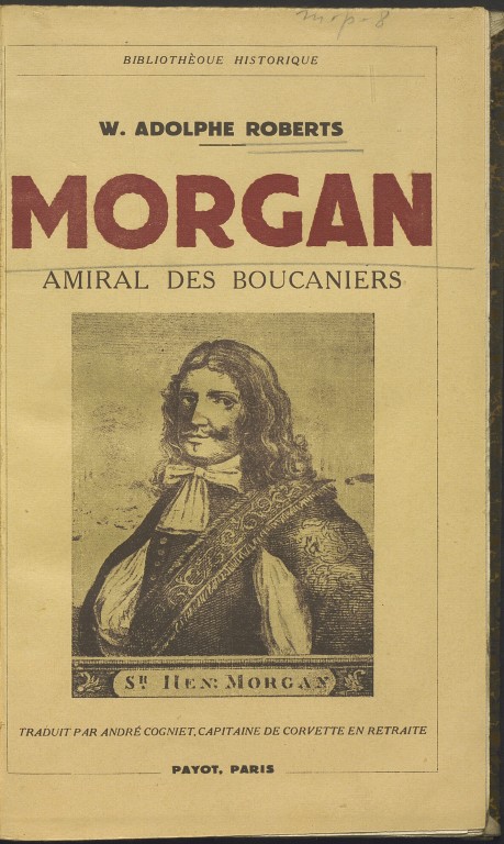 copertina di W. Adolphe Roberts, Morgan. Amiral des boucaniers (1934)